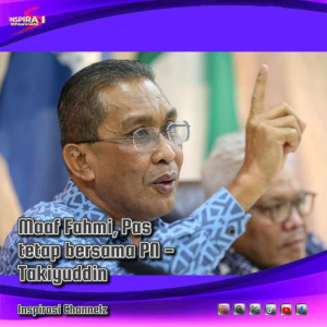 PAS TEGUH BERSAMA PN – TAKIYUDDIN