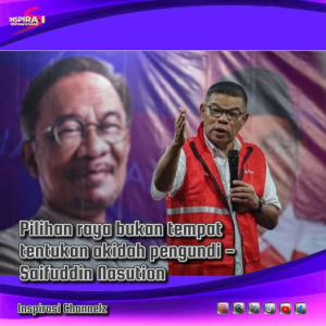 PILIHANRAYA BUKAN UNTUK TUNGGANG AGAMA DAN TABUR JANJI PALSU