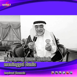 Ketua Pemegang Kunci Kaabah, Sheikh Saleh Al-Shaibi Meninggal Dunia