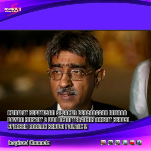 KEMELUT KEPUTUSAN SPEAKER BERCANGGAH ANTARA DEWAN RAKYAT & DUN AKAN TERZAHIR AKIBAT KERUSI SPEAKER ADALAH KERUSI POLITIK !!