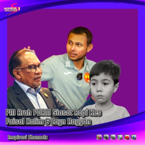 PM ARAH SIASATAN RAPI KES FAISAL HALIM & ZAYN RAYYAN