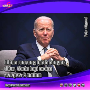 Biden tidak lagi hadiri acara selepas pukul 8 malam bagi membolehkannya mendapat lebih banyak tidur.