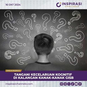 TANGANI KECELARUAN KOGNITIF DI KALANGAN KANAK-KANAK GISB