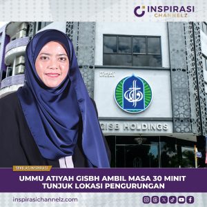 UMMU ATIYAH GISBH AMBIL MASA 30 MINIT TUNJUK LOKASI PENGURUNGAN.