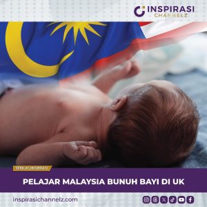 PELAJAR MALAYSIA BUNUH BAYI DI UK.