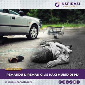 PEMANDU DIREMAN GILIS KAKI MURID DI PD.