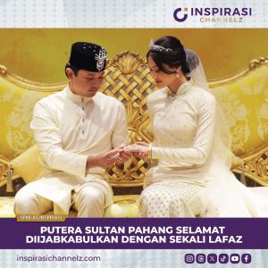 PUTERA SULTAN PAHANG SELAMAT DIIJABKABULKAN DENGAN SEKALI LAFAZ.