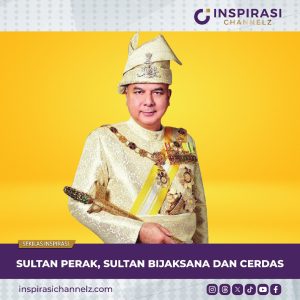 SULTAN PERAK, SULTAN BIJAKSANA DAN CERDAS.