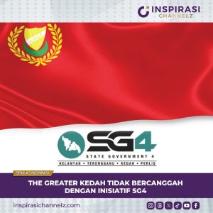 THE GREATER KEDAH TIDAK BERCANGGAH DENGAN INISIATIF SG4.