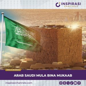ARAB SAUDI MULA BINA MUKAAB.