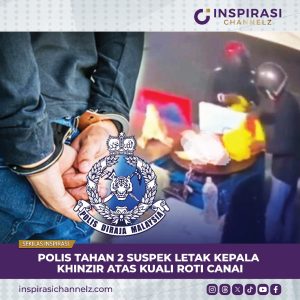 POLIS TAHAN 2 SUSPEK LETAK KEPALA KHINZIR ATAS KUALI ROTI CANAI.