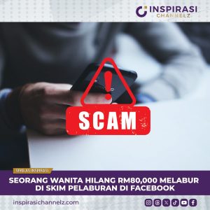 SEORANG WANITA HILANG RM80,000 MELABUR DI SKIM PELABURAN DI FACEBOOK.
